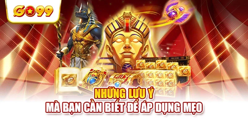 Những lưu ý mà bạn cần biết để áp dụng mẹo Những lưu ý mà bạn cần biết để áp dụng mẹo